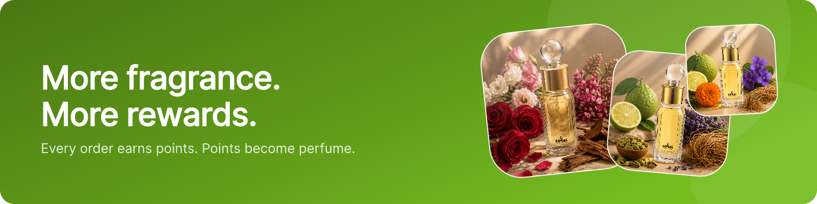 More fragrance. More rewards. Every order earns points.